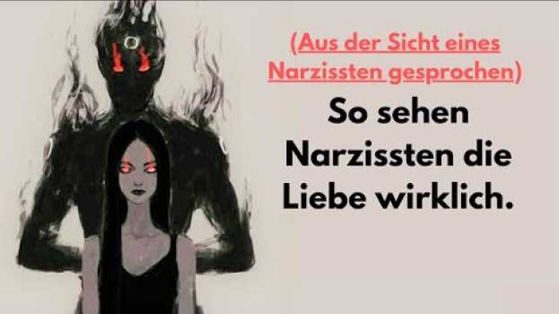 Video Der Brief eines Narzissten. (Aus der Sicht eines Narzissten gesprochen) in English