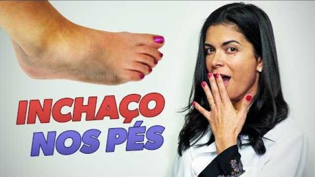 Video PÉ INCHADO: o que fazer para melhorar in English