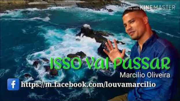 Video Isso Vai Passar - Marcílio Oliveira in English