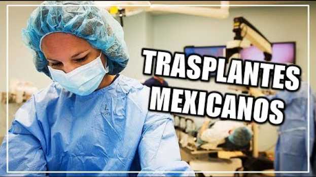 Video ¿Cuál fue el primer trasplante de órganos en México | CIENCIA A LA MEXICANA auf Deutsch
