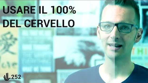 Video Usare il 100% del cervello 🖖 252 en español