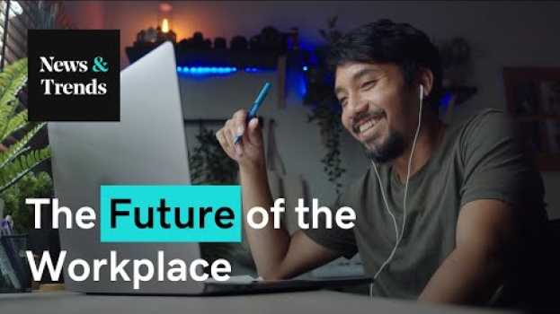 Video Breaking the 9 to 5 Work Culture Tradition in 2021 | News & Trends in English
