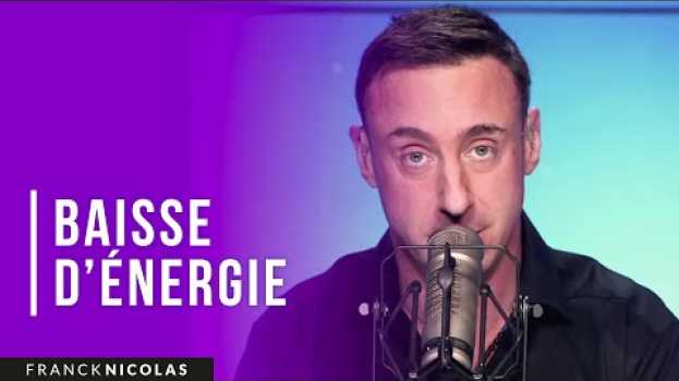 Video Baisse d'énergie ? Ce qu'il ne faut pas faire... I Franck Nicolas in English