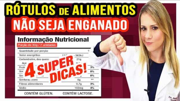 Video NÃO SEJA ENGANADO no Mercado! 4 coisas importantes nos rótulos dos alimentos su italiano