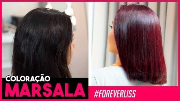 Видео Tinta de Cabelo Marsala Passo a Passo  Forever Liss на русском