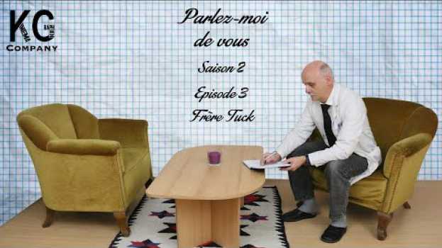 Video Parlez-moi de vous - Frère Tuck auf Deutsch