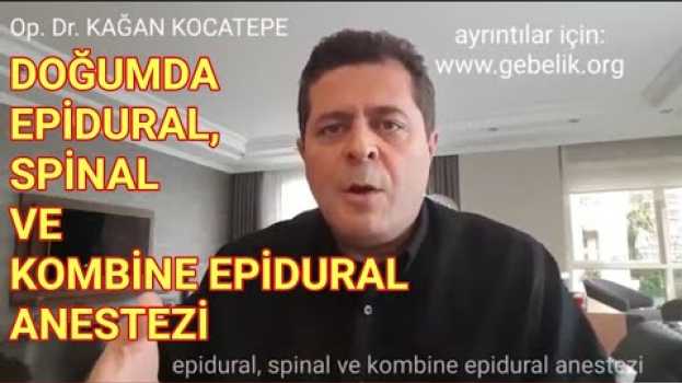 Видео Doğumda anestezi: epidural, spinal ve kombine epidural nasıl uygulanır? на русском