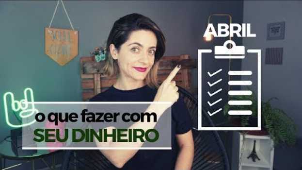 Video #4 [DESAFIO DO MÊS] O que FAZER pela SUA VIDA FINANCEIRA em ABRIL? su italiano