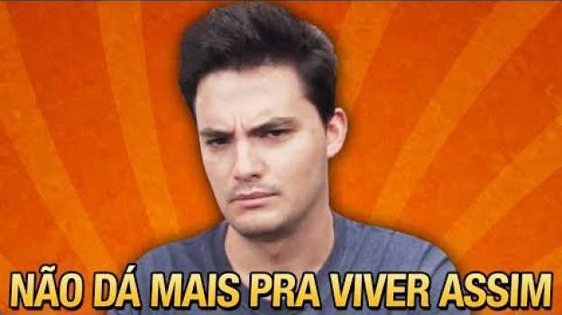 Video NÃO DÁ MAIS! [+10] auf Deutsch