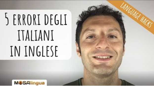 Video Top 5 degli errori di pronuncia inglese degli italiani ! en español