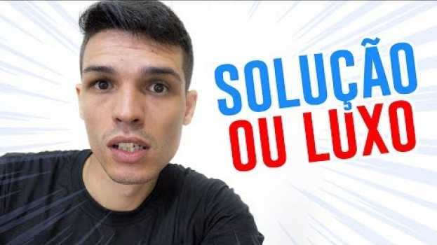 Video Será que é uma SOLUÇÃO ou apenas LUXO? in English