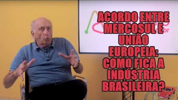 Video Acordo entre Mercosul e União Europeia: como fica a indústria brasileira?   türkçe