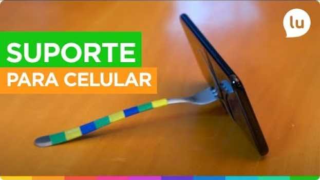 Video Suporte para celular: como fazer? #EP8 | Canal da Lu - Magalu en français