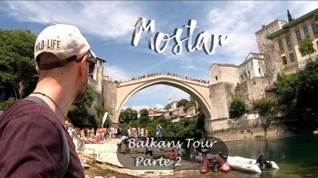 Video Mostar! Si può saltare dal ponte alto 24 metri! | Balkans Tour | Parte 2 | (Sub ENG) auf Deutsch