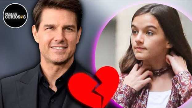 Video TOM CRUISE Renegou a Própria Filha SURI CRUISE pela CIENTOLOGIA auf Deutsch
