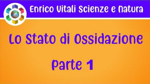 Video Lo stato di ossidazione. Parte 1 en français