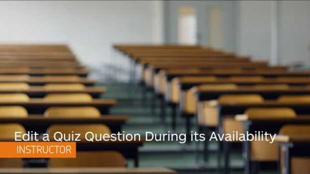 Video Quizzes - Edit a Question During its Availability - Instructor auf Deutsch