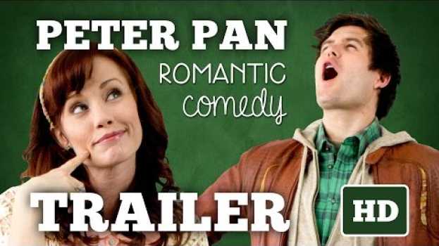 Видео Peter Pan Trailer | Romantic Comedy | Digital Series на русском