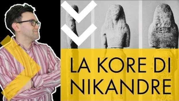 Video La Kore di Nikandre - storia dell'arte in pillole po polsku
