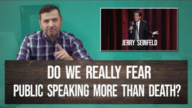 Video Do We Really Fear Public Speaking More Than Death? | Peter Szeremi em português