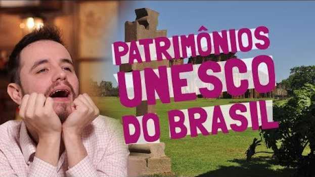 Video Todos os PATRIMÔNIOS MUNDIAIS DA UNESCO que o BRASIL tem   türkçe
