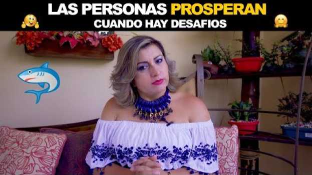 Video Las personas prosperan cuando hay desafíos en su medio ambiente /Hermosa reflexión su italiano
