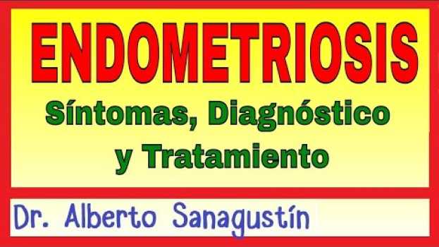 Video ¿Qué es la ENDOMETRIOSIS y qué SÍNTOMAS tiene? in English