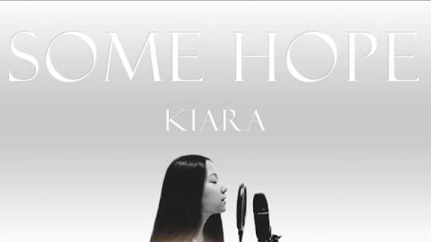 Видео Kiara Chettri - Some Hope (Official Music Video) на русском