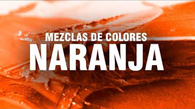 Video CÓMO HACER EL COLOR NARANJA 🍊 [Naranja Claro, Naranja Oscuro] 🎨 MEZCLAS DE COLORES FÁCIL en français