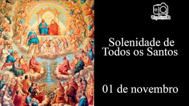 Video História da origem da Solenidade de Todos os Santos in English