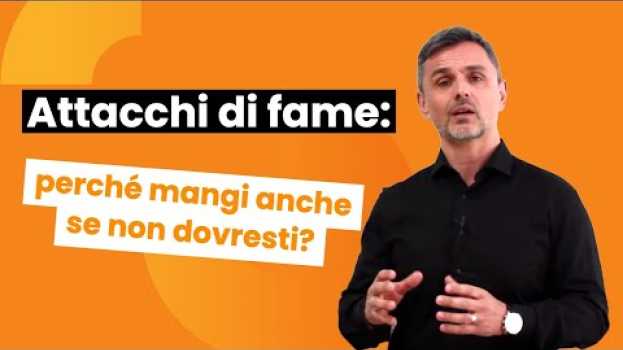 Video Attacchi di fame: perché mangi anche se non dovresti?  | Filippo Ongaro auf Deutsch
