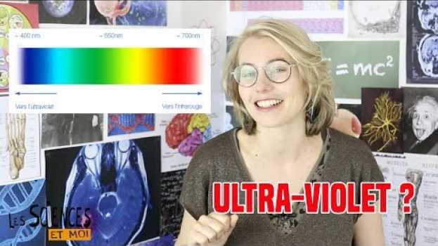 Video Ultra-violet: la définition dans "Les sciences et moi" auf Deutsch