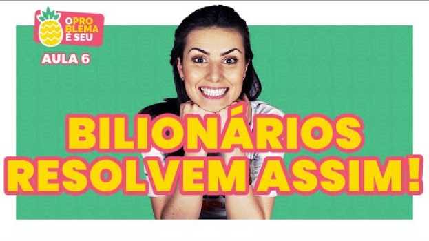 Video Curso O PROBLEMA É SEU! Aula 6 (Eu usei essa ferramenta para criar o Me Poupe!) su italiano