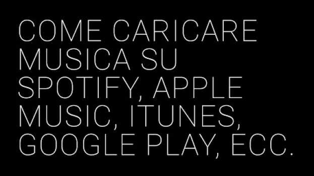 Видео Come Caricare Musica Su Spotify, iTunes, Google Play, ecc. на русском