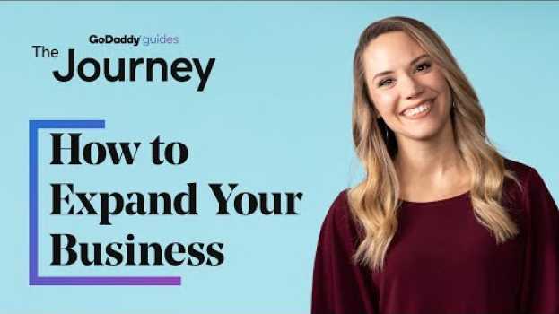 Video Is It Time to Expand Your Business? If So, Here’s How! | The Journey auf Deutsch