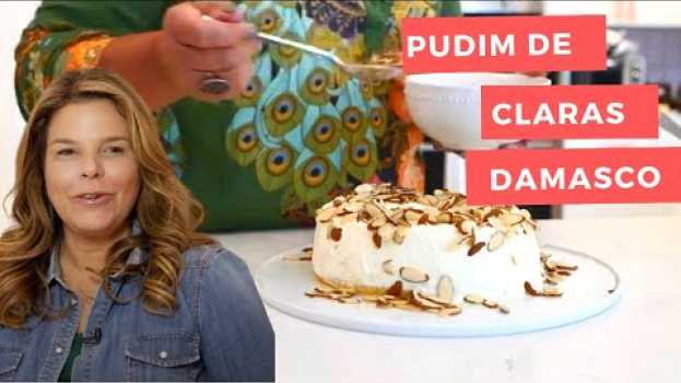 Video PUDIM DE CLARA COM DAMASCO DELICIOSO, SEUS CONVIDADOS VÃO AMAR! | GASTRONOMIA  | LU MARINHO en français
