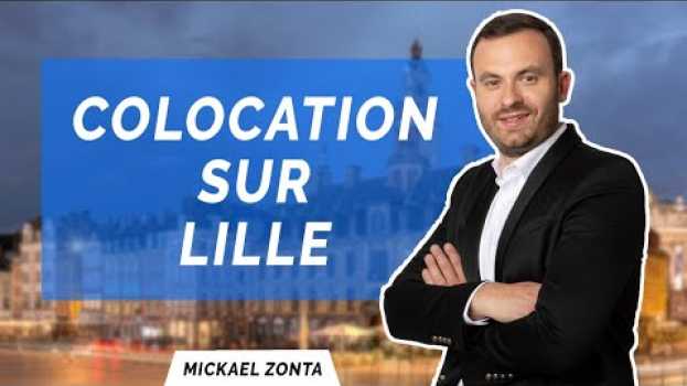 Video Visite d'une Colocation à Lille - Investissement Locatif © em português