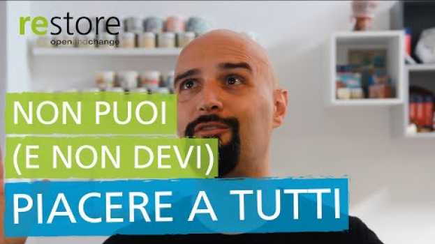 Video Non puoi (e non devi) piacere a tutti.   türkçe