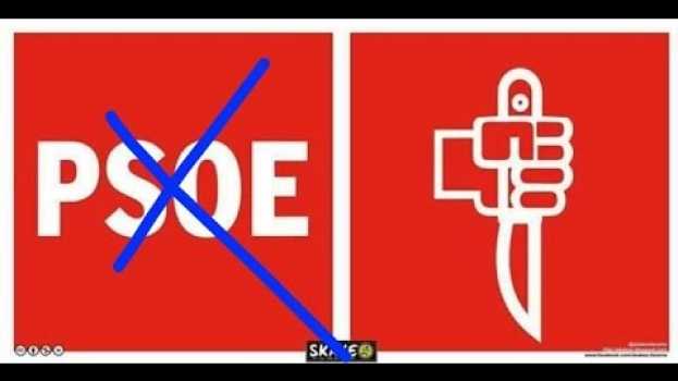Video Estoy harta de PSOEs y por eso hago este video.   türkçe