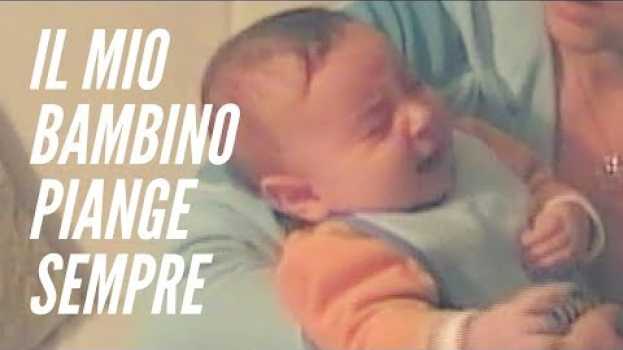 Video Il mio bambino piange sempre auf Deutsch