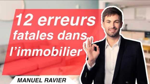 Video 🛑12 ERREURS fatales à éviter dans l'IMMOBILIER en 2020 ! (Investissement) in English