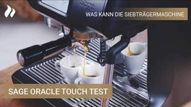Видео Sage Oracle Touch Test: Was kann die Hybrid-Siebträgermaschine? | roastmarket на русском