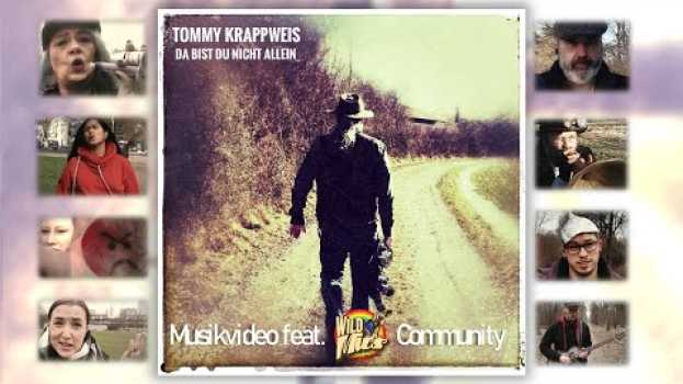 Video Tommy Krappweis - Da Bist Du Nicht Allein (Charity) en español