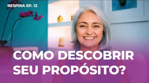 Video Como encontrar o meu propósito de vida? | Respira | Episódio 12 auf Deutsch