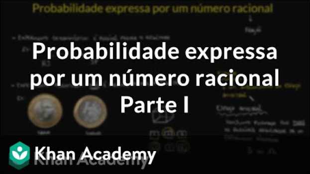 Video Probabilidade expressa por um número racional | Parte I   türkçe