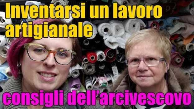 Video Inventarsi un lavoro artigianale, consigli dell’arcivescovo di Milano en español