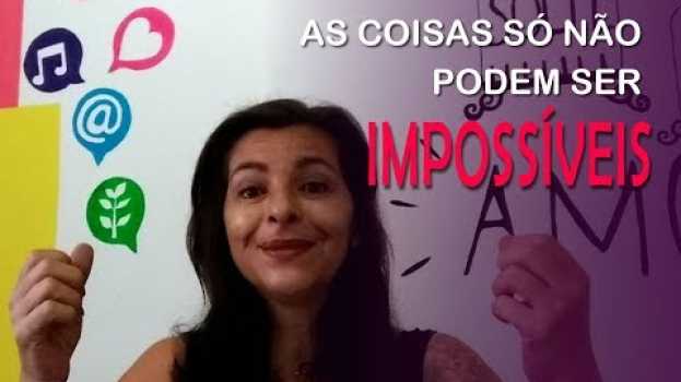 Video Não precisa ser fácil, só não pode ser impossível! auf Deutsch