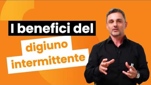 Video Ci sono benefici sul digiuno intermittente? | Filippo Ongaro em português