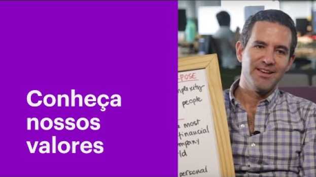 Video Construindo os valores do Nubank en español