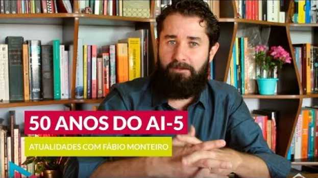 Video 50 ANOS do AI-5 | Prof. Fábio Monteiro po polsku